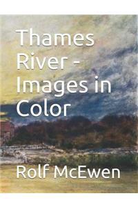 Thames River - Images in Color