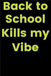 Back to School Kills my Vibe