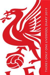 There's Only One Liverpool Diary 2019