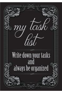 My Task List - Write down your Tasks and always be organized