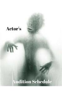 Actor's Audition Schedule