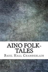 Aino Folk-Tales