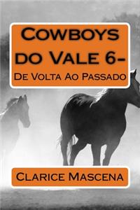 Cowboys do Vale 6 - De Volta Ao Passado