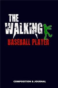 The Walking Baseball Player
