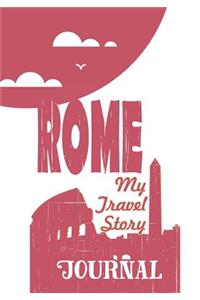 Rome - My Travel Story Journal