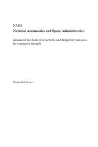 Advanced Methods of Structural and Trajectory Analysis for Transport Aircraft