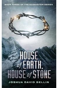 House of Earth, House of Stone