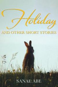 Holiday and Other Short Stories