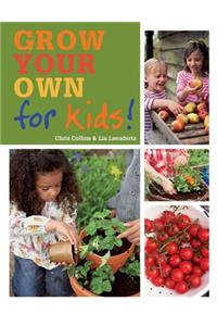 RHS Grow Your Own: For Kids