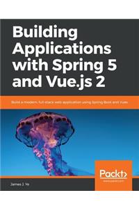 Building Applications with Spring 5 and Vue.js 2