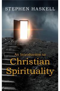 An Introduction to Christian Spirituality