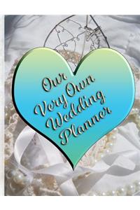 Our Very Own Wedding Planner