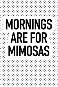 Mornings Are for Mimosas
