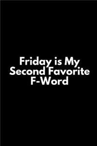Friday Is My Second Favorite F-Word
