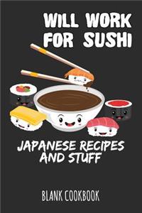 Will Work for Sushi - Japanese Recipes and Stuff