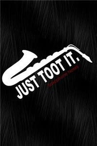 Just Toot It Saxophone Notes