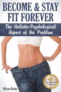 Become & Stay Fit Forever
