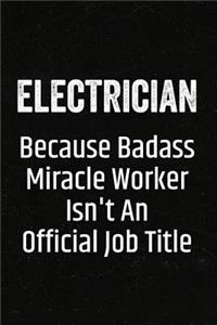 Electrician Because Badass Miracle Worker Isn't an Official Job Title
