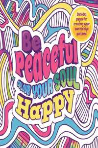 Be Peaceful: Colour Your Soul Happy