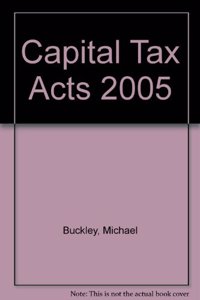 Capital Tax Acts 2005