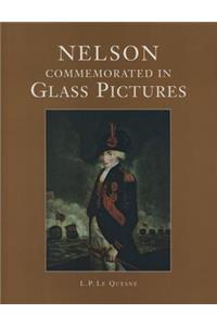 Nelson: Commemorated in Glass Pictures