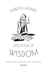 Sherlock Holmes' Little Book of Wisdom