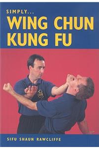 Simply Wing Chun Kung Fu