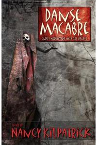 Danse Macabre: Close Encounters with the Reaper