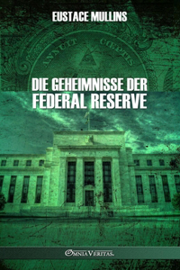 Geheimnisse der Federal Reserve