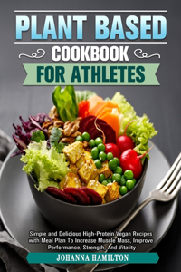 Plant Based Cookbook For Athletes
