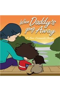 When Daddy's Going Away