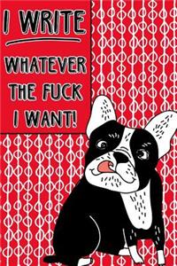 Journal Notebook Rude French Bulldog I Write Whatever The Fuck I Want! - Abstract Pattern Red