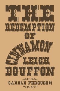 The Redemption of Cinnamon Leigh Bouffon