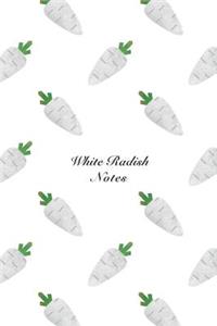 White Radish Notes