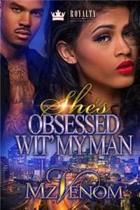 She's Obsessed Wit' My Man