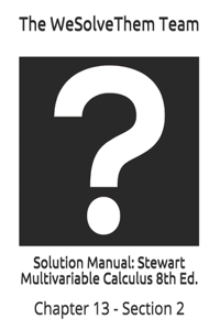 Solution Manual: Stewart Multivariable Calculus 8th Ed.: Chapter 13 - Section 2