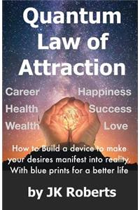 Quantum Law of Attraction