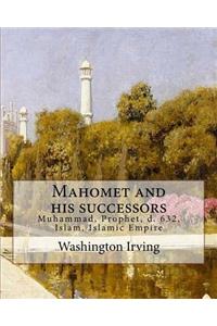 Mahomet and his successors. By