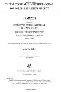 The Enron Collapse and Its Implications for Worker Retirement Security