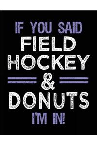 If You Said Field Hockey & Donuts I'm In