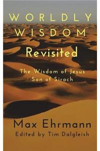 Worldly Wisdom Revisited
