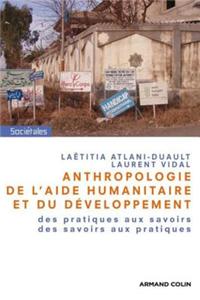 Anthropologie de L'Aide Humanitaire Et Du Developpement
