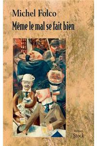 Même le mal se fait bien