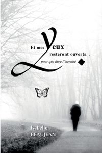 Et mes Yeux resteront ouverts...