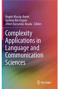 Complexity Applications in Language and Communication Sciences