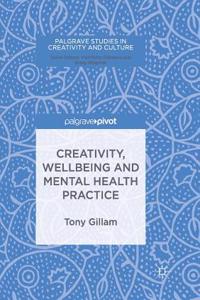 Creativity, Wellbeing and Mental Health Practice