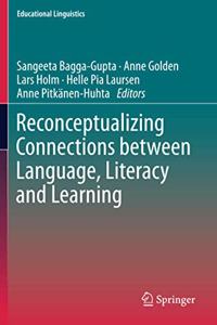 Reconceptualizing Connections Between Language, Literacy and Learning