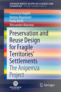 Preservation and Reuse Design for Fragile Territories' Settlements