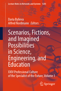 Scenarios, Fictions, and Imagined Possibilities in Science, Engineering, and Education