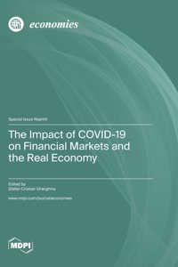 Impact of COVID-19 on Financial Markets and the Real Economy